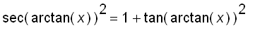 sec(arctan(x))^2 = 1+tan(arctan(x))^2