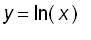 y = ln(x)