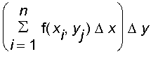sum(f(x[i],y[j])*Delta*x,i = 1 .. n)*Delta*y