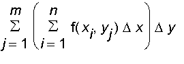 sum(sum(f(x[i],y[j])*Delta*x,i = 1 .. n)*Delta*y,j = 1 .. m)