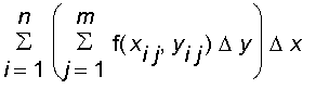 sum(sum(f(x[i*j],y[i*j])*Delta*y,j = 1 .. m)*Delta*x,i = 1 .. n)