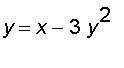 y = x-3*y^2