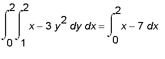 int(int(x-3*y^2,y = 1 .. 2),x = 0 .. 2) = int(x-7,x = 0 .. 2)