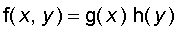 f(x,y) = g(x)*h(y)