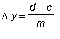 Delta*y = (d-c)/m