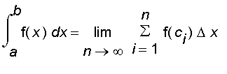 int(f(x),x = a .. b) = limit(sum(f(c[i])*Delta*x,i = 1 .. n),n = infinity)