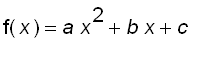 f(x) = a*x^2+b*x+c