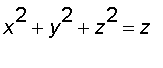 x^2+y^2+z^2 = z