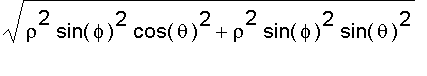 sqrt(rho^2*sin(phi)^2*cos(theta)^2+rho^2*sin(phi)^2*sin(theta)^2)