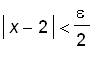 abs(x-2) < epsilon/2