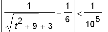 abs(1/(sqrt(t^2+9)+3)-1/6) < 1/(10^5)