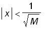 abs(x) < 1/sqrt(M)