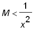 M < 1/(x^2)