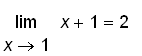 limit(x+1,x = 1) = 2