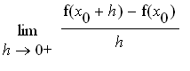 limit((f(x[0]+h)-f(x[0]))/h,h = 0,right)