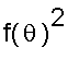f(theta)^2