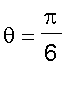 theta = Pi/6