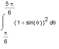 int((1+sin(theta))^2,theta = Pi/6 .. 5*Pi/6)
