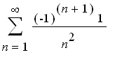 sum((-1)^(n+1)*1/(n^2),n = 1 .. infinity)