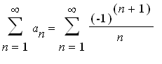 sum(a[n],n = 1 .. infinity) = sum((-1)^(n+1)/n,n = ...