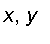 x, y
