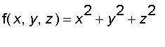 f(x,y,z) = x^2+y^2+z^2