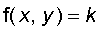 f(x,y) = k
