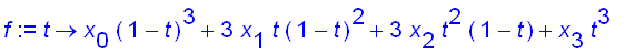 f := proc (t) options operator, arrow; x[0]*(1-t)^3+3*x[1]*t*(1-t)^2+3*x[2]*t^2*(1-t)+x[3]*t^3 end proc