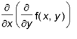 diff(diff(f(x,y),y),x)