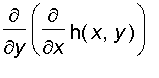 diff(diff(h(x,y),x),y)