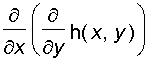 diff(diff(h(x,y),y),x)