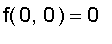 f(0,0) = 0