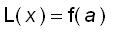 L(x) = f(a)