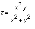 z = x^2*y/(x^2+y^2)