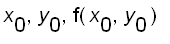 x[0], y[0], f(x[0],y[0])