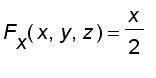 F[x](x,y,z) = x/2