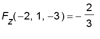 F[z](-2,1,-3) = -2/3