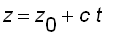 z = z[0]+c*t