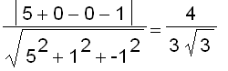 abs(5+0-0-1)/sqrt(5^2+1^2+(-1)^2) = 4/(3*sqrt(3))