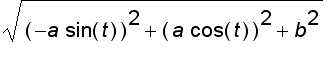 sqrt((-a*sin(t))^2+(a*cos(t))^2+b^2)