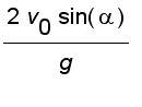 2*v[0]*sin(alpha)/g