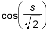 cos(s/sqrt(2))