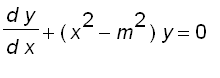 d*y/(d*x)+(x^2-m^2)*y = 0