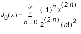 J[0](x) = sum((-1)^n*x^(2*n)/(2^(2*n)*n!^2),n = 0 ....