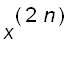 x^(2*n)