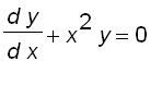 d*y/(d*x)+x^2*y = 0