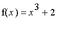f(x) = x^3+2