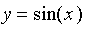 y = sin(x)