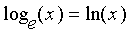 log[e](x) = ln(x)