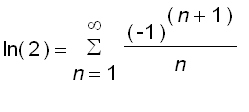ln(2) = sum((-1)^(n+1)/n,n = 1 .. infinity)
